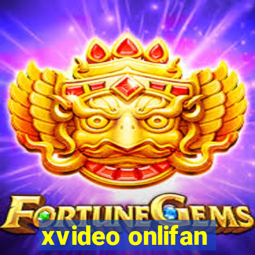 xvideo onlifan